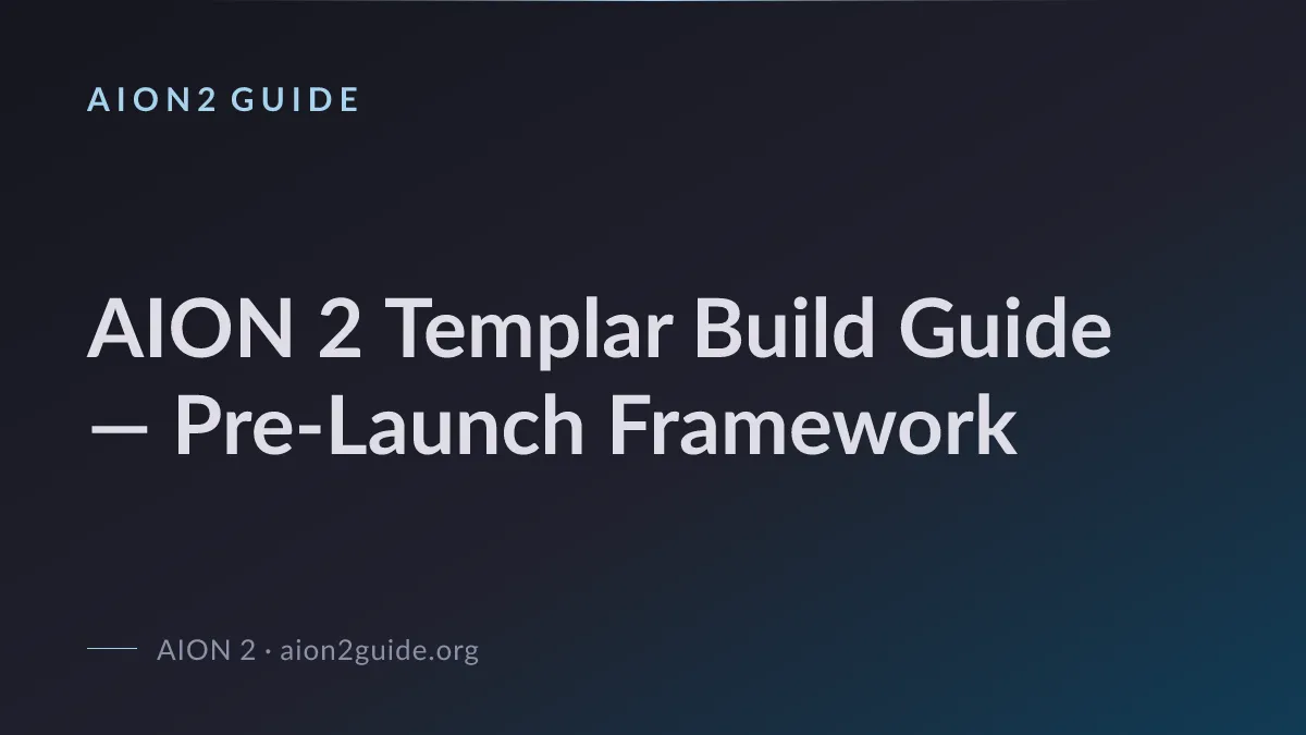 AION 2 Templar Build Guide — Pre-Launch Framework