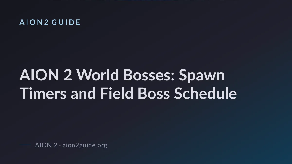 AION 2 World Bosses: Spawn Timers and Field Boss Schedule
