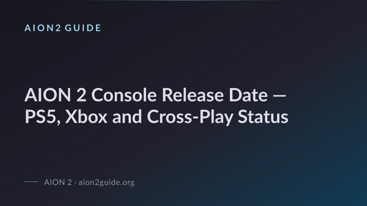 AION 2 Console Release Date — PS5, Xbox and Cross-Play Status