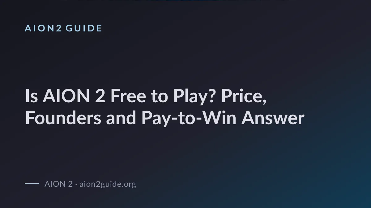 Is AION 2 Free to Play? Price, Founders and Pay-to-Win Answer