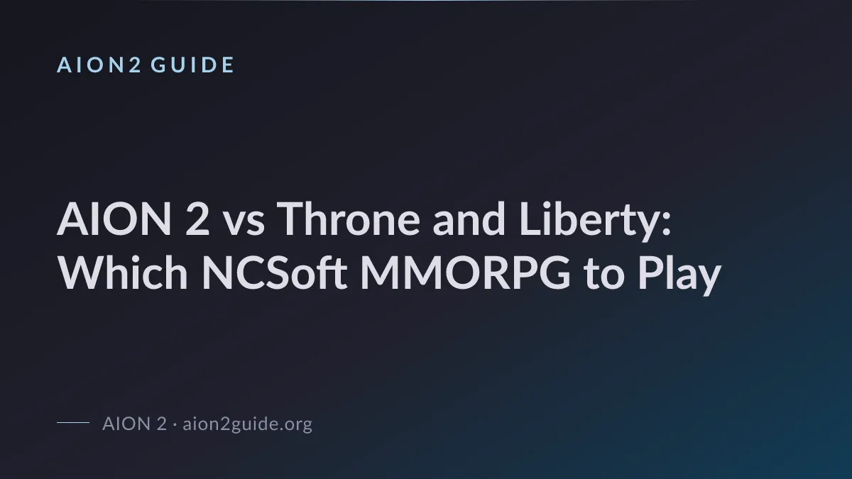 AION 2 vs Throne and Liberty: Which NCSoft MMORPG to Play
