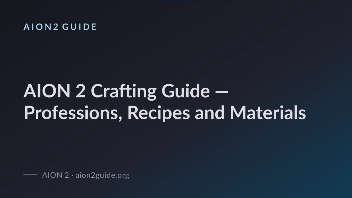 AION 2 Crafting Guide — Professions, Recipes and Materials