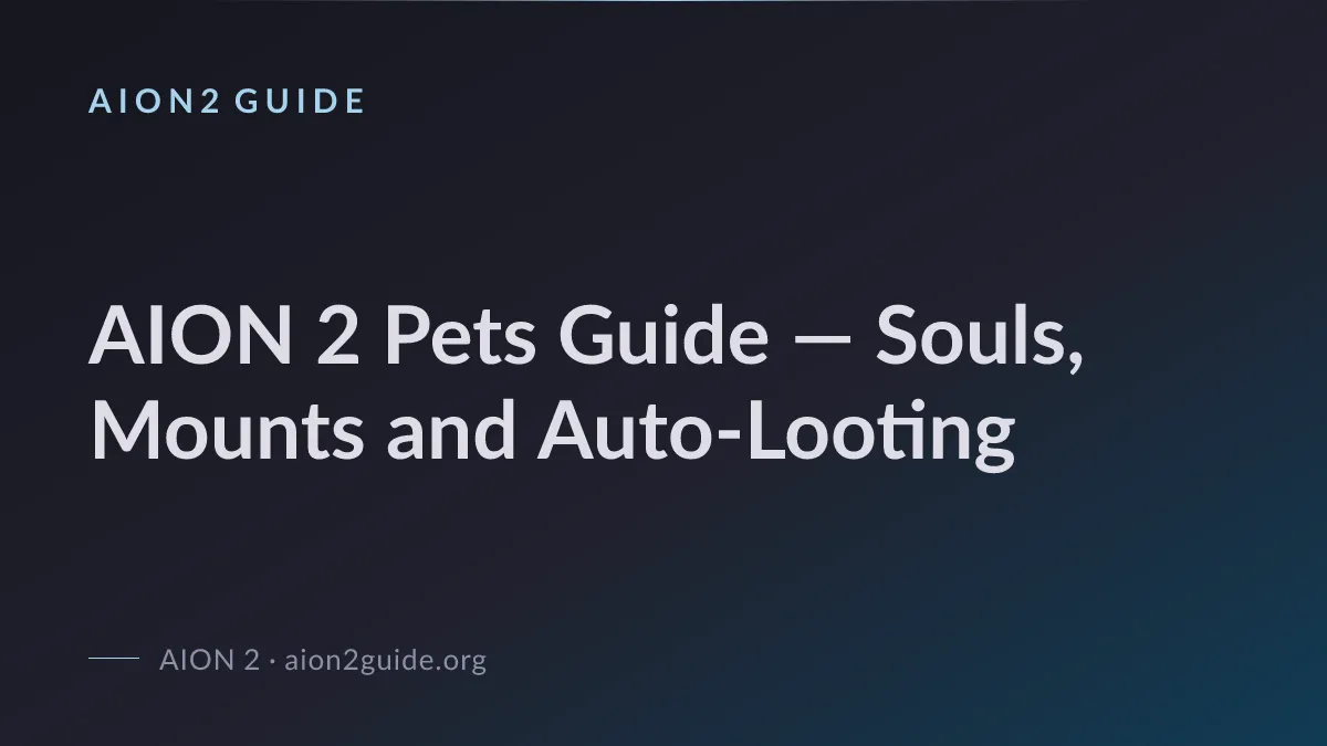AION 2 Pets Guide — Souls, Mounts and Auto-Looting