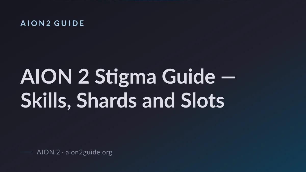 AION 2 Stigma Guide — Skills, Shards and Slots