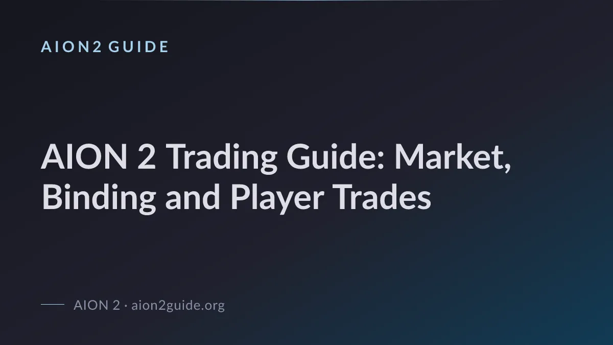 AION 2 Trading Guide: Market, Binding and Player Trades